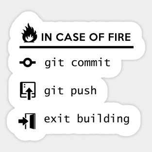 In case of fire - save your code Sticker